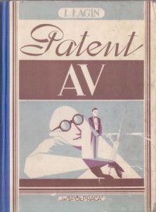 Łagin Ł. - Patent AV. Przełożył Józef Brodzki. Ilustrował I. Brodaty. 