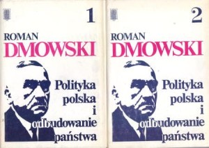 Dmowski Roman - Polityka polska i odbudowanie państwa. Przedmową i komentarzem opatrzył Tomasz Wituch. Tom I/II.