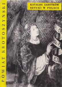 Katalog Zabytków Sztuki w Polsce. Tom V. Województwo poznańskie. Zeszyt 11. Powiat krotoszyński.