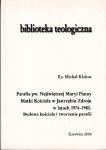 Kłakus Michał - Parafia pw. Najświętszej Maryi Panny Matki Kościoła w Jastrzębiu Zdroju w latach 1974 - 1980. Budowa kościoła i tworzenie parafii. /Biblioteka Teologiczna/.