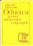 Dąbrowski Stanisław - Odnowa postaw duchowych i etycznych.
