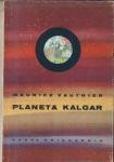 Vauthier Maurice - Planeta Kalgar. Przełożyła Olga Nowakowska. Ilustrowała Bożena Truchanowska.
