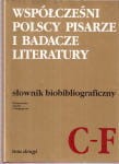 Czachowska Jadwiga, Szałagan Alicji /red./ - Współcześni polscy pisarze i badacze literatury. Słownik biobibliograficzny. Tom drugi C-F.