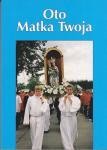 Oto Matka Twoja. Księga Pamiątkowa koronacji cudownej figury Matki Bożej Ucieczki Grzeszników w Wieleniu Zaobrzańskim.