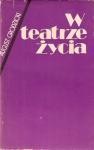 Grodzicki August - W teatrze życia. Wspomnienia z lat 1920-1980.