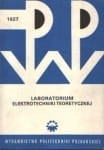 Laboratorium elektrotechniki teoretycznej. Praca zbiorowa pod redakcją Jerzego Kozłowskiego.