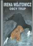 Wójtowicz Irena - Obcy trup.
