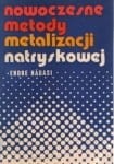 Nadasi Endre - Nowoczesne metody metalizacji natryskowej.