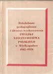 Działalność pedagogiczna i ideowo-wychowawcza Związku Nauczycielstwa Polskiego w Wielkopolsce w latach 1945-1970. - Michalski Stanisław /red./