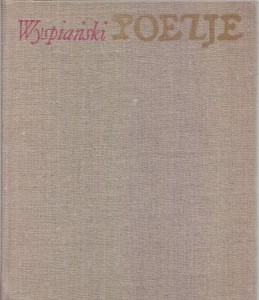 Wyspiański Stanisław - Poezje. Wybrał i wstępem opatrzył Jan Zygmunt Jakubowski. Rysunki Stanisława Wyspiańskiego.