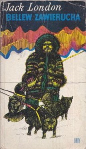 London Jack - Bellew Zawierucha. Przełożył Kazimierz Piotrowski. 