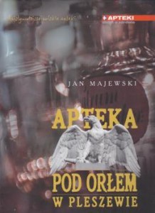 Majewski Jan - Apteka pod Orłem w Pleszewie.