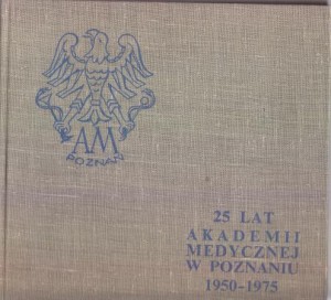 25 lat Akademii Medycznej w Poznaniu.