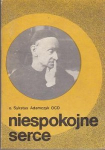 Adamczyk Sykstus OCD - Niespokojne serce.