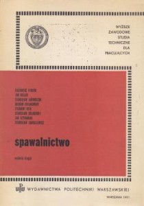 Ferenc Kazimierz, Hillar Jan, Jarmoszuk Stanisław, Kołakowski Bohdan, Nita Zygmunt, Sułkoński Stanisław, Szymański Jan, Tomaszewicz Stanisław - Spawalnictwo.