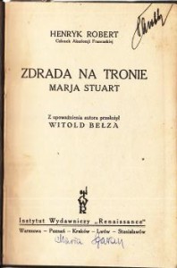 Robert Henryk - Zdrada na tronie. Marja Stuart.