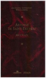 Saint-Exupery Antoine de - Mały książę z ilustracjami autora. Przekład Jan Szweykowski. /Arcydzieła Literatury Współczesnej/.