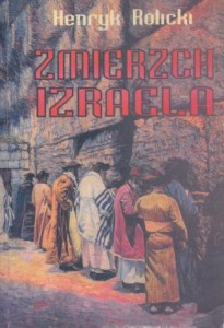 Rolicki Henryk - Zmierzch Izraela. Wydanie V. /Rewizja historii. Tom 4./