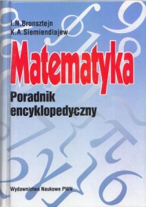 Bronsztejn I. N., Siemiendiajew K. A. - Matematyka. Poradnik encyklopedyczny. 