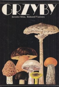 Klan Jaroslav, Vancura Bohumil - Grzyby.