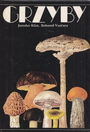 Klan Jaroslav, Vancura Bohumil - Grzyby
