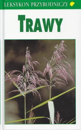 Grau, Kremer, Moseler, Rambold, Triebel - Trawy. Leksykon Przyrodniczy.