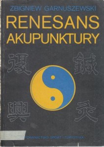 Garnuszewski Zbigniew - Renesans akupunktury.