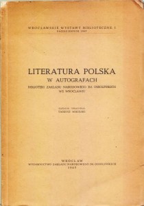 Mikulski Tadeusz - Literatura polska w autografach Biblioteki Zakładu Narodowego im. Ossolińskich we Wrocławiu.