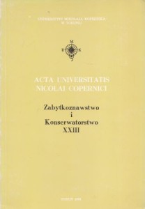 Acta Universitatis Nicolai Copernici. Zabytkoznawstwo i Konserwatorstwo XXIII.
