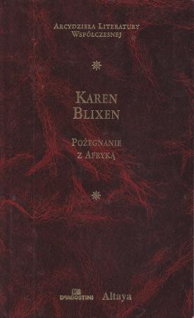 Blixen Karen - Pożegnanie z Afryką.