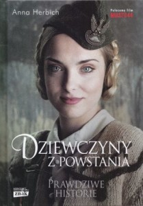 Herbich Anna - Dziewczyny z Powstania. Prawdziwe historie.