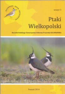 Ptaki Wielkopolski. Rocznik Polskiego Towarzystwa Ochrony Przyrody Salamandra. Zeszyt 3. 