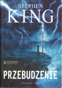 King Stephen - Przebudzenie. Przełożył Tomasz Wilusz.