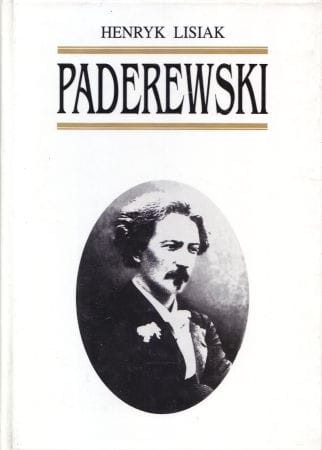 Lisiak Henryk - Paderewski. Od Kuryłówki po Arlington