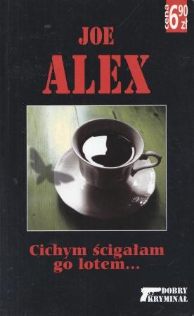 Alex Joe - Cichym ścigałam go lotem...