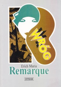 Remarque Erich Maria - Wróg. Przełożył Ryszard Wojnakowski.