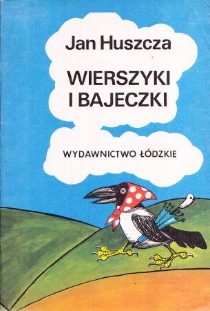 Huszcza Jan - Wierszyki i bajeczki. Ilustrował Marian Paweł Bocianowski.