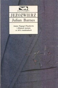 Barnes Julian - Jeżozwierz. Przekład Tomasz Biedroń. /Salamandra/.