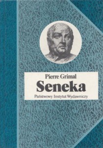 Grimal Pierre - Seneka. Przełożył Jerzy Roman Kaczyński.  /Biografie Sławnych Ludzi/.