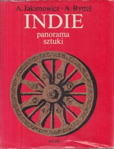 Jakimowicz A., Ryttel A. - Indie. Panorama sztuki.