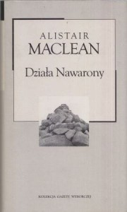 MacLean Alistair - Działa Nawarony. Przekład Adam Kaska. /Kolekcja Gazety Wyborczej/.