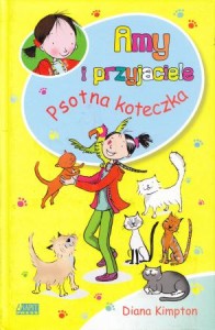 Kimpton Diana - Amy i przyjaciele. Psotna koteczka. Zilustrowała Desideria Gucciardini.