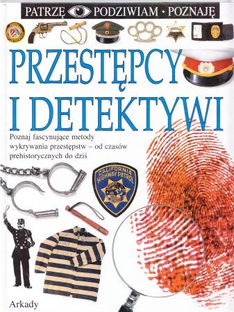 Lane Brian, Crawford Andy - Przestępcy i detektywi. /Patrzę. Podziwiam. Poznaję/