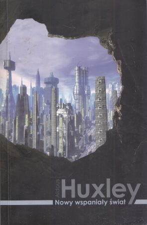 Huxley Aldous - Nowy wspaniały świat.