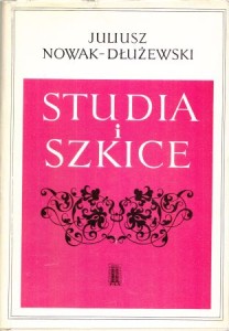 Nowak - Dłużewski Juliusz - Studia i szkice.