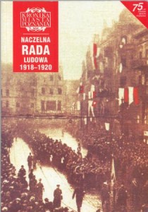 Naczelna Rada Ludowa 1918-1920. /Kronika Miasta Poznania 1998, 4/.