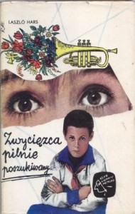 Hars Laszlo - Zwycięzca pilnie poszukiwany.  Przełożyła Ella Maria Sperlingowa. Ilustrował Stanisław Rozwadowski. /Klub Siedmiu Przygód/.