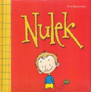 Skarżyńska Ewa - Nulek. Ilustracje Suren Vardanian.