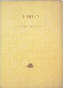 Leśmian Bolesław - Wiersze wybrane. Wyboru dokonał i wstępem poprzedził Jacek Trznadel. /Biblioteka Poetów/. 