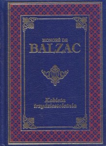 Balzac Honore de - Kobieta trzydziestoletnia. Przełożył Tadeusz Żeleński-Boy.